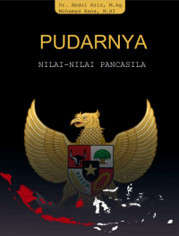 PUDARNYA NILAI – NILAI PANCASILA